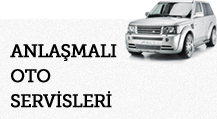 Anlaşmalı Oto Servisleri